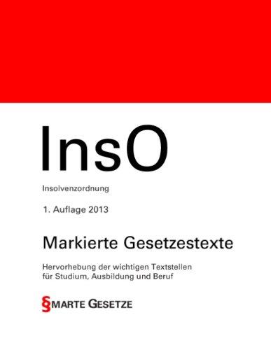 InsO, Insolvenzordnung, 1. Auflage 2013, Smarte Gesetze, Markierte Gesetzestexte: Hervorhebung der wichtigen Textstellen für Studium, Ausbildung und Beruf