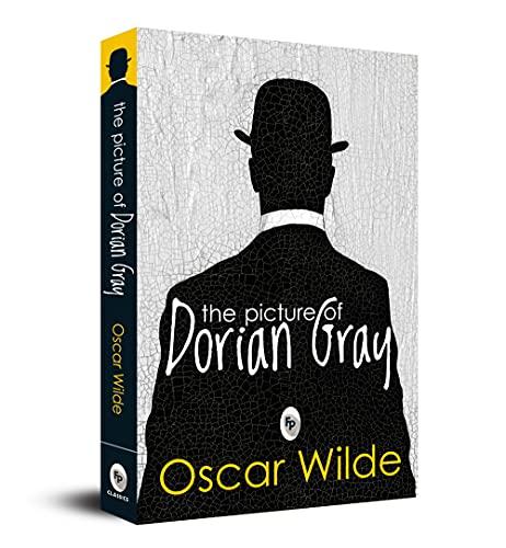 The Picture of Dorian Gray: Literary Classic Gothic Novel Moral Decay Aestheticism Decadent Society Supernatural Elements a Timeless Psychological Thriller Perfect for Literature Lovers