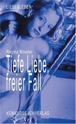 Tiefe Liebe, freier Fall