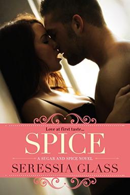 Spice (A Sugar and Spice Novel, Band 1)