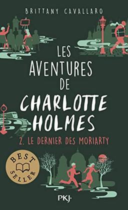 Les aventures de Charlotte Holmes. Vol. 2. Le dernier des Moriarty