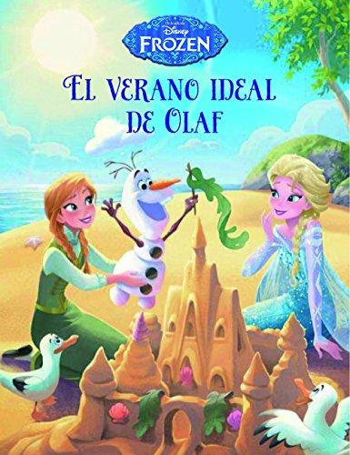 Frozen. El verano ideal de Olaf: Cuento (Disney. Frozen)