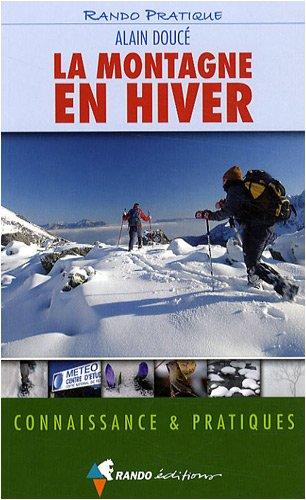 La montagne en hiver : connaissance & pratiques