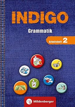 INDIGO - Arbeitsheft: Grammatik: 2. Schuljahr bis 8. Schuljahr