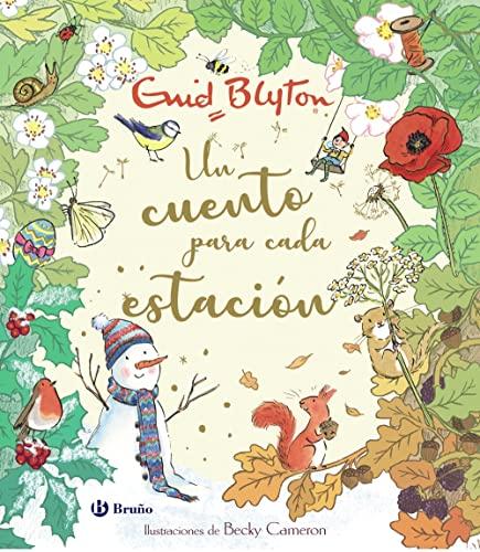 Enid Blyton. Un cuento para cada estación (Castellano - A PARTIR DE 3 AÑOS - CUENTOS - Cuentos cortos)