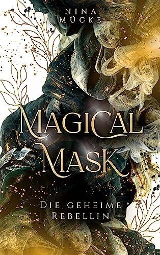 Magical Mask: Die geheime Rebellin