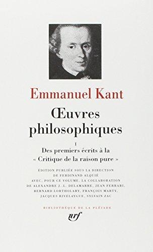 Oeuvres philosophiques. Vol. 1. Des premiers écrits à la Critique de la raison pure