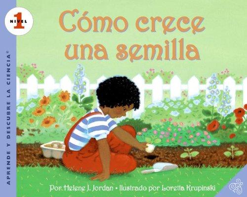 Como Crece Una Semilla (How a Seed Grows) (Aprende y Descubre La Ciencia)