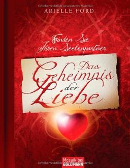 Das Geheimnis der Liebe: Finden Sie Ihren Seelenpartner