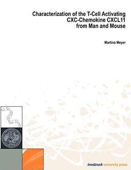 Characterization of the T-Cell Activating CXC-Chemokine CXCL11 from Man and Mouse