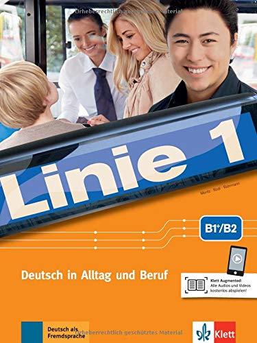 Linie 1, B2: Deutsch in Alltag und Beruf. Kurs- und Übungsbuch mit Audios und Videos