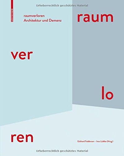 raumverloren: Architektur und Demenz