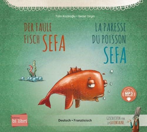 Der faule Fisch Sefa: Kinderbuch Deutsch-Französisch mit MP3-Hörbuch zum Herunterladen