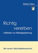 Richtig vererben: Leitfaden zur Erbfolgeplanung