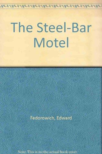 The Steel-Bar Motel