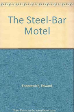 The Steel-Bar Motel