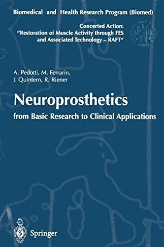 Neuroprosthetics: from Basic Research to Clinical Applications: Biomedical and Health Research Program (Biomed) of the European Union. Concerted ... through FES and Associated Technology (RAFT)