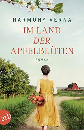 Im Land der Apfelblüten: Roman