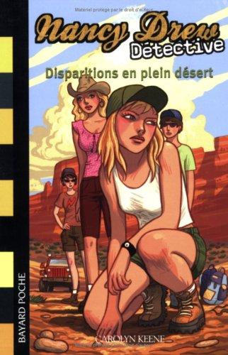 Nancy Drew détective. Vol. 6. Disparitions en plein désert