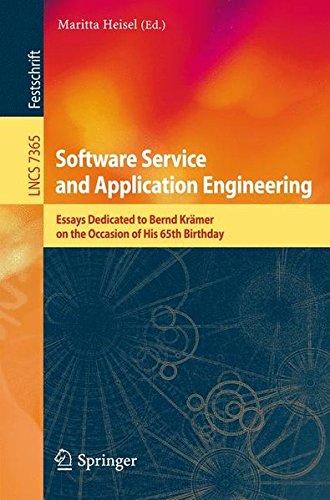 Software Service and Application Engineering: Essays Dedicated to Bernd Krämer on the Occasion of His 65th Birthday (Lecture Notes in Computer Science / Programming and Software Engineering)