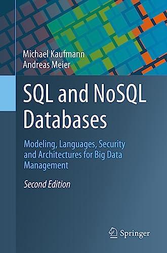 SQL and NoSQL Databases: Modeling, Languages, Security and Architectures for Big Data Management