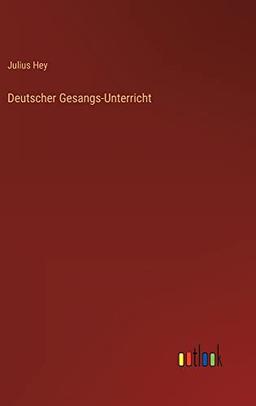 Deutscher Gesangs-Unterricht