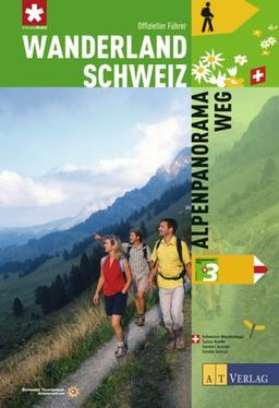 Wanderland Schweiz: 3. Alpenpanoramaweg