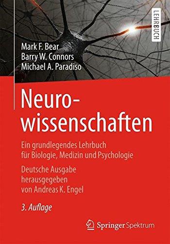 Neurowissenschaften: Ein grundlegendes Lehrbuch für Biologie, Medizin und Psychologie