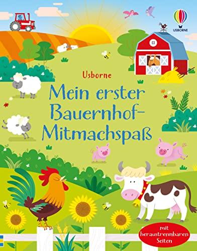 Mein erster Bauernhof-Mitmachspaß: mit heraustrennbaren Seiten (Usborne erste Mitmach-Blöcke)