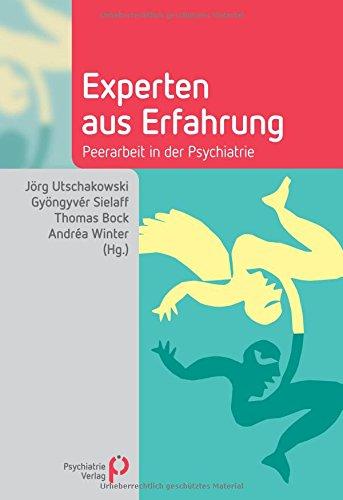 Experten aus Erfahrung: Peerarbeit in der Psychiatrie (Fachwissen)