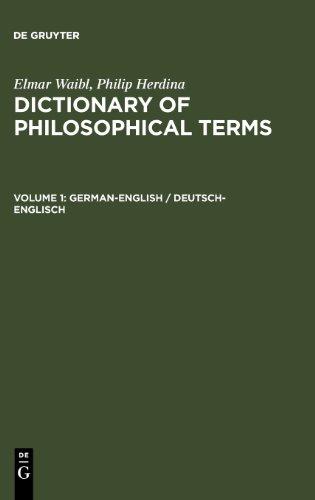 Waibl, Elmar; Herdina, Philip: Dictionary of Philosophical Terms: Wörterbuch philosophischer Fachbegriffe, Deutsch-Englisch/Englisch-Deutsch, Bd.1, Deutsch-Englisch: Volume 1