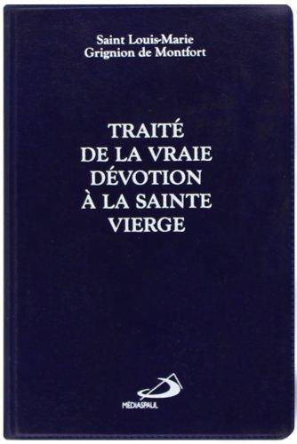 Traité de la vraie dévotion à la Sainte Vierge