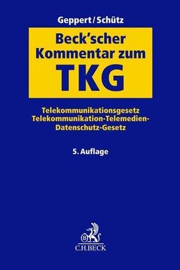 Beck’scher Kommentar zum TKG: Telekommunikationsgesetz, Telekommunikation-Telemedien-Datenschutz-Gesetz