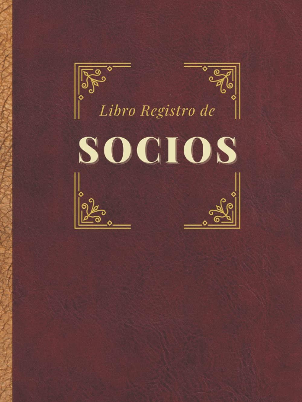 Libro Registro de Socios: Premium tapa dura, para Sociedades Limitadas (SL) y Sociedades limitadas laborales (SLL) (Constitución de sociedad, Band 2)