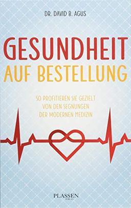 Gesundheit auf Bestellung: So profitieren Sie gezielt von den Segnungen der modernen Medizin