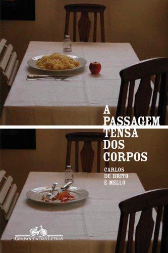 A Passagem Tensa dos Corpos (Em Portuguese do Brasil)