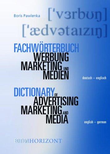 Fachwörterbuch Werbung, Marketing und Medien 2 Bände: Deutsch-Englisch. English-German