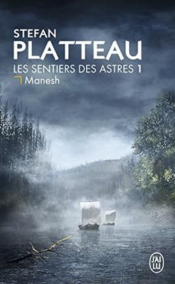 Les sentiers des astres. Vol. 1. Manesh