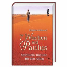 7 Wochen mit Paulus: Spirituelle Impulse für die Fastenzeit im Paulusjahr 2009