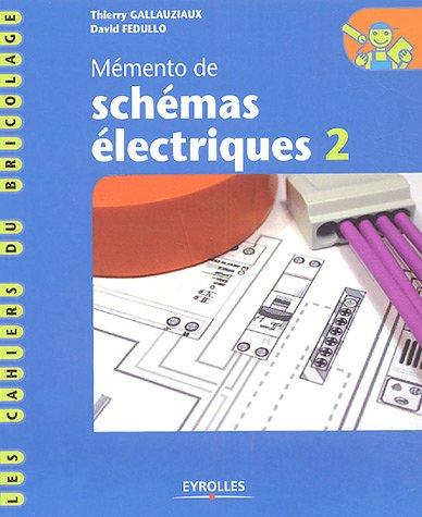 Mémento de schémas électriques. Vol. 2