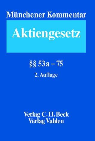 Münchener Kommentar zum Aktiengesetz, Band 2, §§ 53a-75, 2. Auflage (Münchner Kommentar)