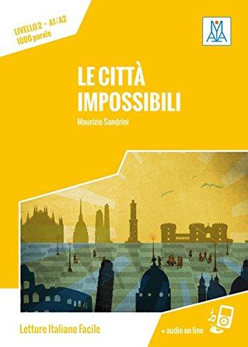 Le città impossibili: Livello 2 / Lektüre + Audiodateien als Download