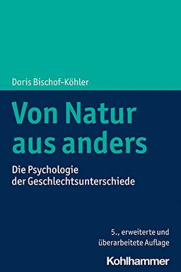 Von Natur aus anders: Die Psychologie der Geschlechtsunterschiede