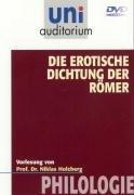 Die erotische Dichtung der Römer / Fachbereich PHILOLOGIE / uni auditorium