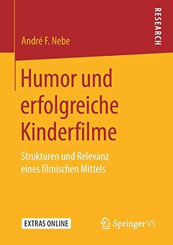 Humor und erfolgreiche Kinderfilme: Strukturen und Relevanz eines filmischen Mittels