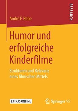 Humor und erfolgreiche Kinderfilme: Strukturen und Relevanz eines filmischen Mittels