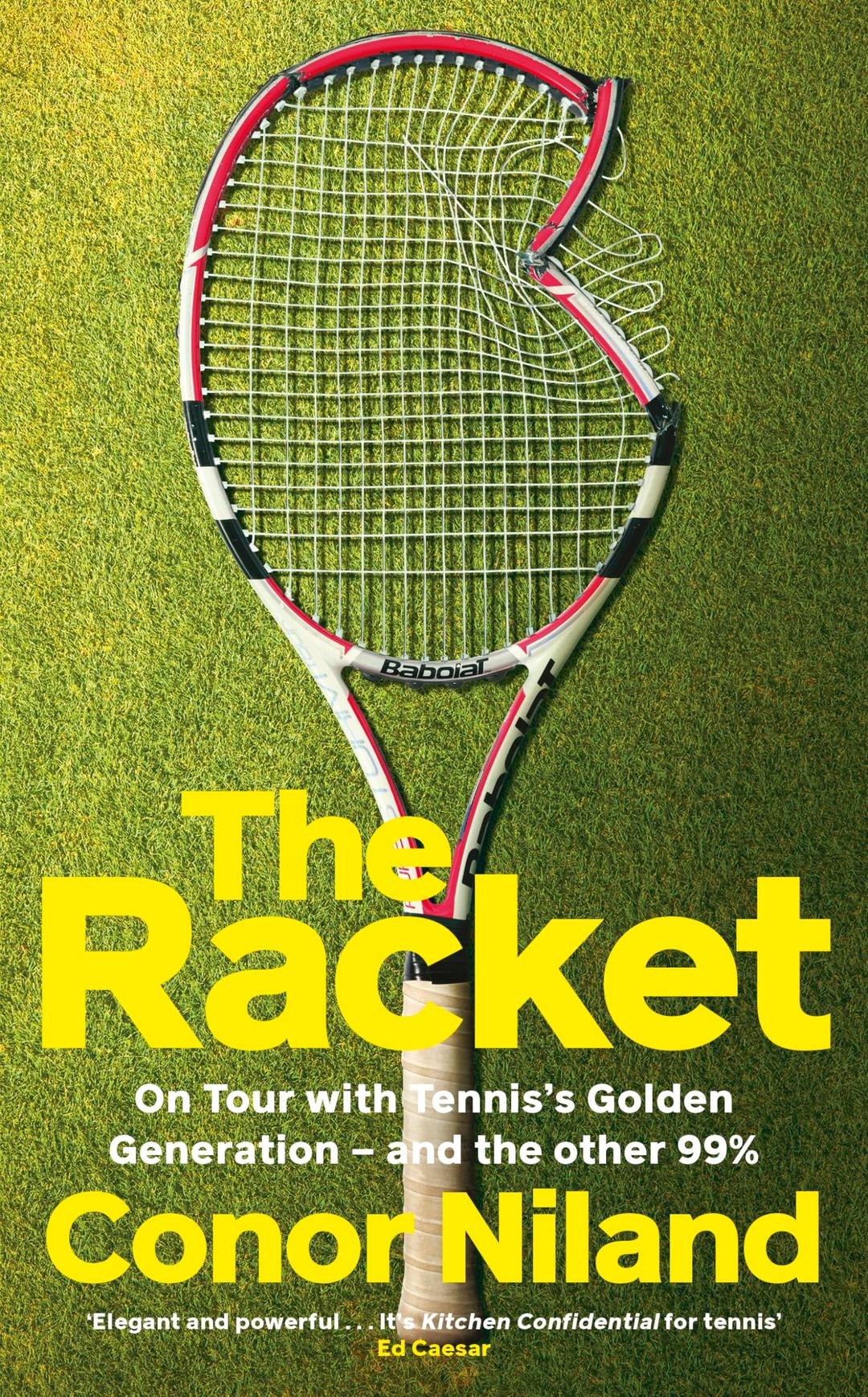 The Racket: On Tour with Tennis’s Golden Generation – and the other 99%