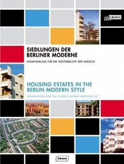 Siedlungen der Berliner Moderne: Nominierung für die Welterbeliste der UNESCO