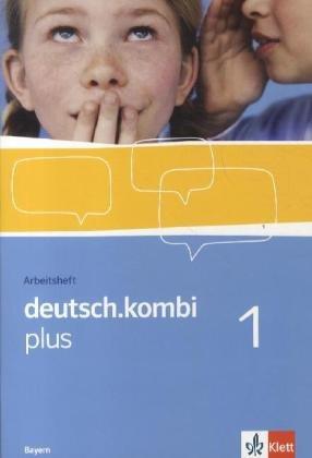 deutsch.kombi plus 1. Arbeitsheft 5. Klasse. Sprach- und Lesebuch für Bayern: Bd 1