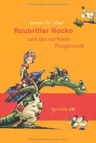 Raubritter Rocko 02 und die verflixte Flugstunde